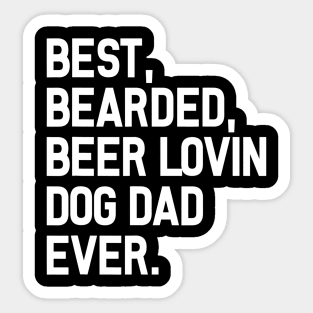 Best Bearded Beer Dad Shirt Funny Quote Dog Sticker